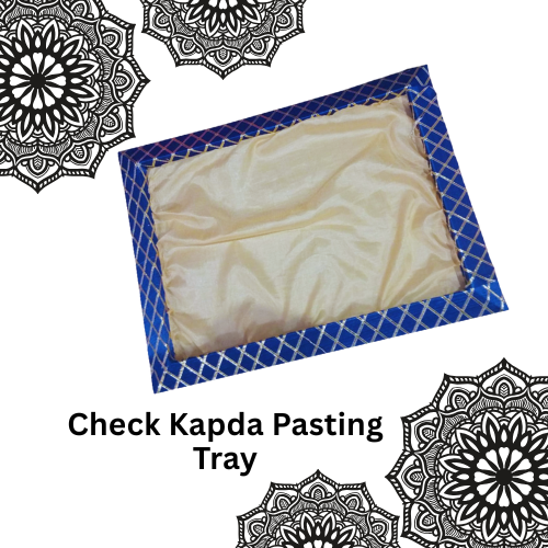 Check Kapda Pasting Tray