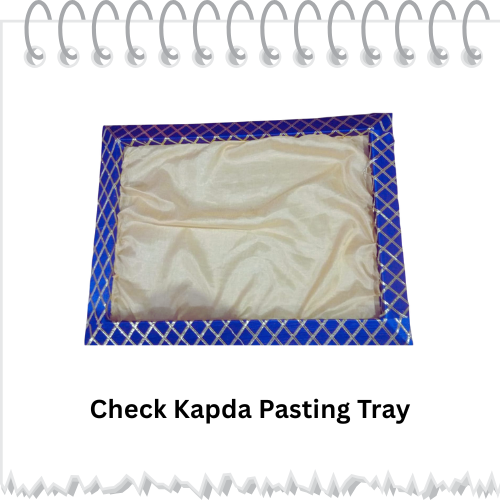 Check Kapda Pasting Tray