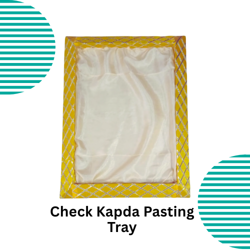 Check Kapda Pasting Tray