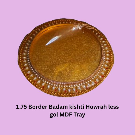 1.75 Border Badam Gol Tray
