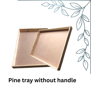 Pine Tray Without Handle